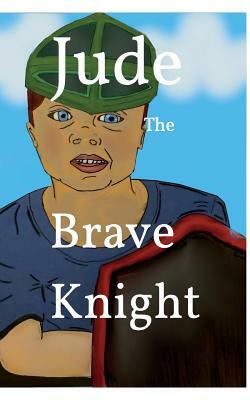 Jude The Brave Knight by Courtney Davis