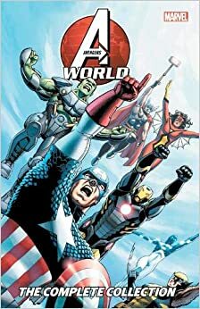 Avengers World: The Complete Collection by Nick Spencer, Al Ewing, Jonathan Hickman, Frank Barbiere