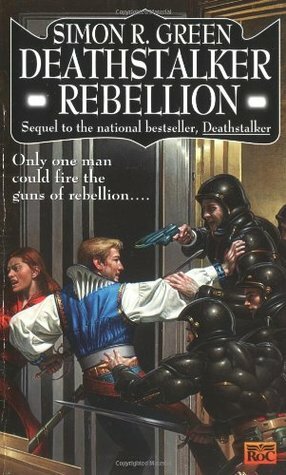 Deathstalker Rebellion by Simon R. Green