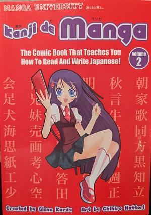 Kanji De Manga Volume 2: The Comic Book That Teaches You How To Read And Write Japanese! by Chihiro Hattori