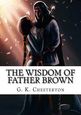 The Wisdom of Father Brown by G.K. Chesterton