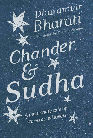 Chander & Sudha by Dharamvir Bharati, धर्मवीर भारती, Poonam Saxena