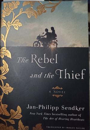 The Rebel and the Thief by Imogen Taylor, Jan-Philipp Sendker