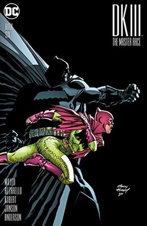 Dark Knight III: The Master Race #6 by Frank Miller, Alex Sinclair, Brad Anderson, Klaus Janson, Brian Azzarello, Andy Kubert