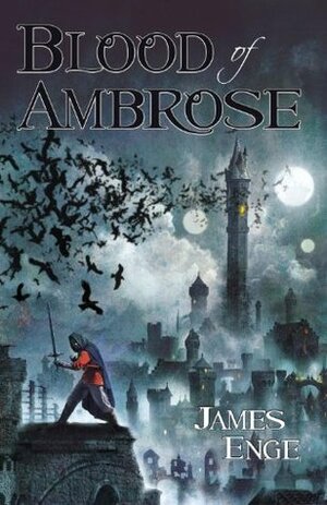 Blood of Ambrose by James Enge