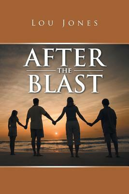 After the Blast by Lou Jones