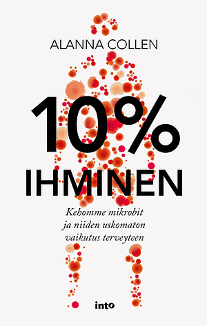 10% ihminen by Alanna Collen