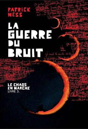 La guerre du bruit by Patrick Ness