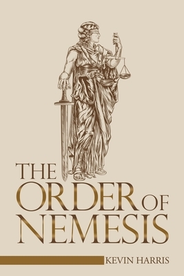 The Order of Nemesis by Kevin Harris