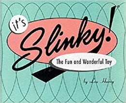 It's Slinky: The Fun And Wonderful Toy by Lou Harry