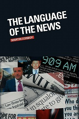 The Language of the News by Martin Conboy