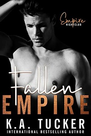 Fallen Empire by K.A. Tucker