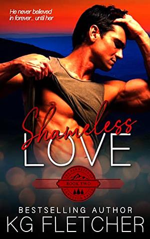 Shameless Love by K.G. Fletcher