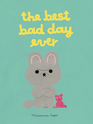 The Best Bad Day Ever by Marianna Coppo