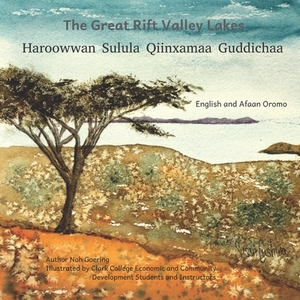 The Great Rift Valley Lakes: In English and Afaan Oromo by Ready Set Go Books