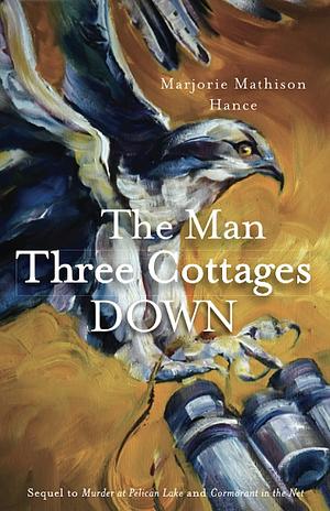 The Man Three Cottages Down by Marjorie Mathison Hance