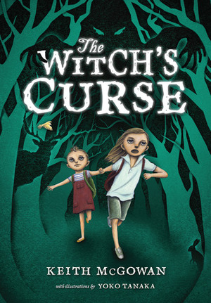 The Witch's Curse by Keith McGowan, Yoko Tanaka