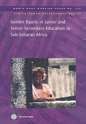 Gender Equity in Junior and Senior Secondary Education in Sub-Saharan Africa by World Bank