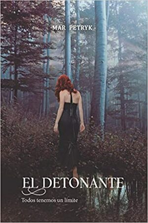 El detonante by Mar Petryk