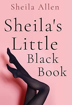 Sheila's Little Black Book by Sheila Allen