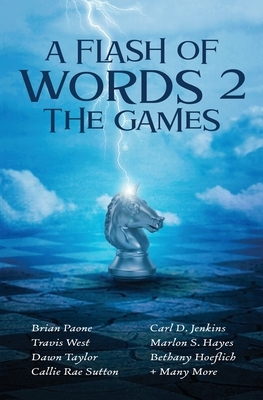 A Flash of Words 2: The Games by Brian Paone