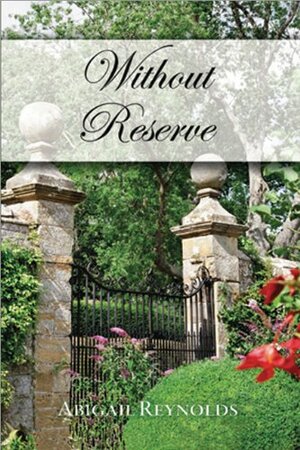 Without Reserve by Abigail Reynolds