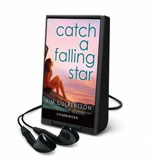 Catch a Falling Star by Kim Culbertson
