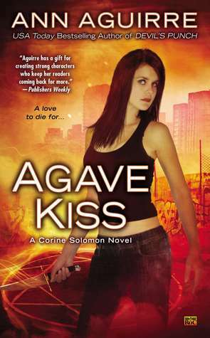 Agave Kiss by Ann Aguirre