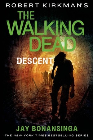 Descent by Jay Bonansinga, Robert Kirkman