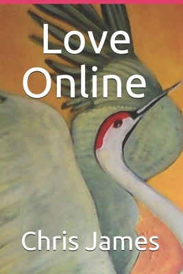 Love Online by Chris James