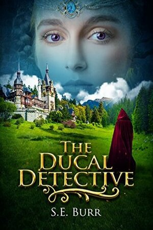 The Ducal Detective by Sarah E. Burr