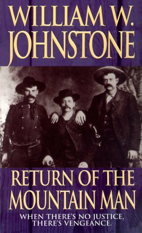 Return of the Mountain Man by William W. Johnstone