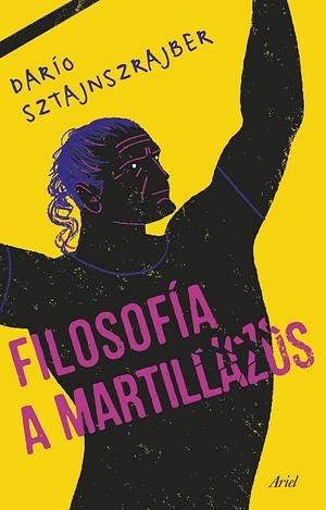 Filosofía a martillazos I by Darío Sztajnszrajber