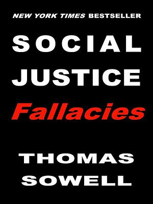 Social Justice Fallacies by Thomas Sowell