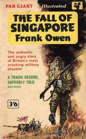 The Fall of Singapore by Frank Owen