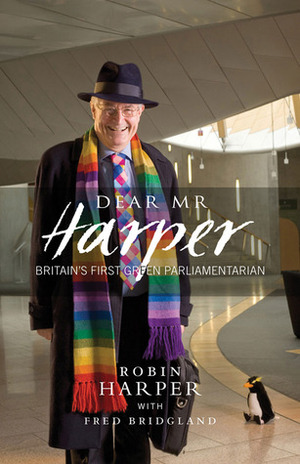 Dear MR Harper: The Autobiography of Robin Harper by Fred Bridgland, Robin Harper