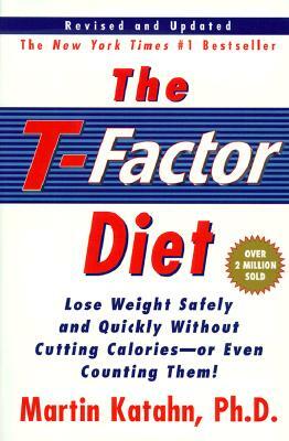The T-Factor Diet by Martin Katahn