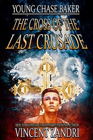 The Cross of the Last Crusade by Vincent Zandri