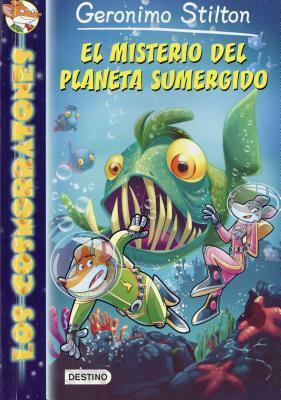 El Misterio Del Paneta Sumergido: Cosmorratones 6 by Geronimo Stilton