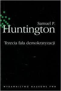 Trzecia fala demokratyzacji by Samuel P. Huntington