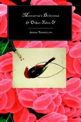 Monterra's Deliciosa & Other Tales & by Keith Brooke, Anna Tambour