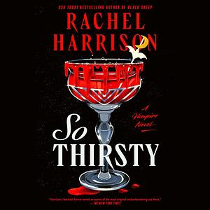 So Thirsty by Rachel Harrison