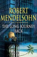 The Long Journey Back by Robert Mendelsohn