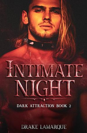 Intimate Night by Drake LaMarque