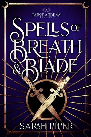 Spells of Breath & Blade by Sarah Piper