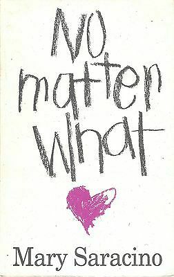 No Matter What by Mary Saracino