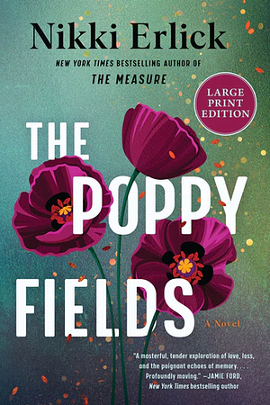 The Poppy Fields - Large Print Edition by Nikki Erlick