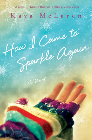 How I Came to Sparkle Again by Kaya McLaren