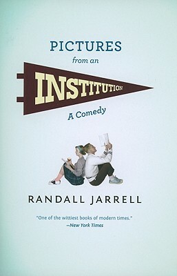 Pictures from an Institution by Randall Jarrell