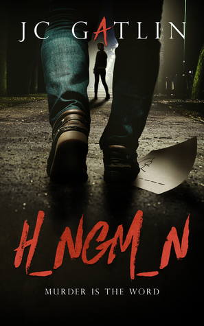 H_NGM_N: Murder is the Word by J.C. Gatlin